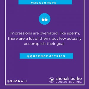 quote from Katie Paine on impressions being like sperm